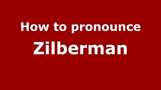 How to pronounce Zilberman