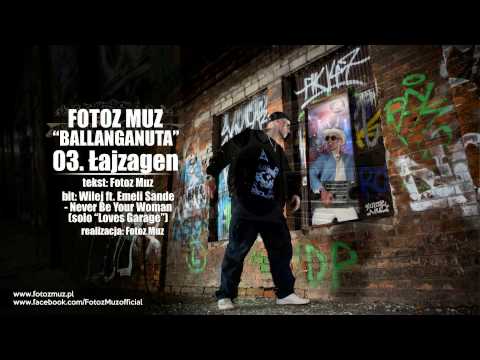 03. Fotoz Muz - ŁAJZAGEN [bimbam] - Ballanganuta