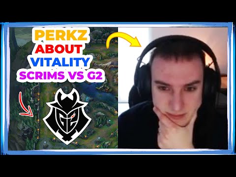 VIT Perkz About SCRIMS vs G2 and KOI 👀