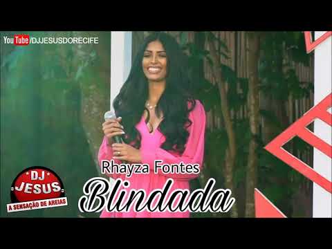 RHAYZA FONTES - BLINDADA - MÚSICA NOVA - LANÇAMENTO - DJ JESUS
