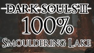 Dark Souls 3 100% Walkthrough #8 Smouldering Lake (All Items &amp; Secrets)