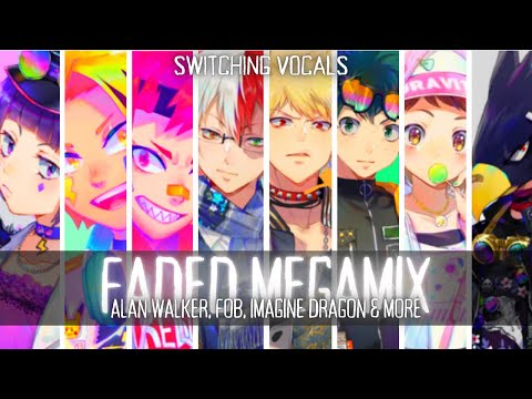 Nightcore - Faded Megamix - [Switching Vocals] | Alan Walker Fall Out Boy Imagine Dragons & more