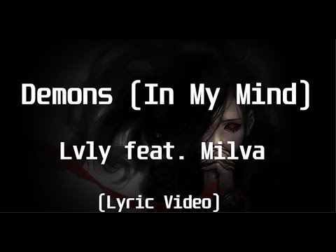 Lvly feat  Milva - Demons(In My Mind)(Lyric Video)