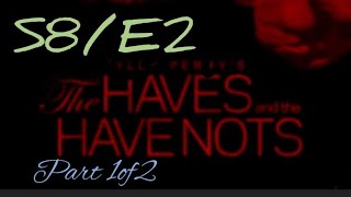 S8/E2 part 1of2 The haves and the have nots Tyler 