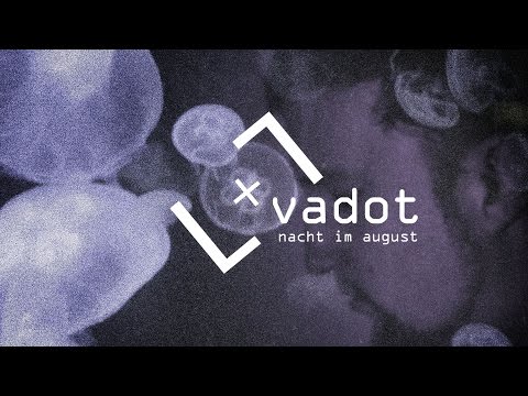 VADOT - Nacht im August
