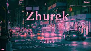 Zhurek  –  Adam【Ringtone】