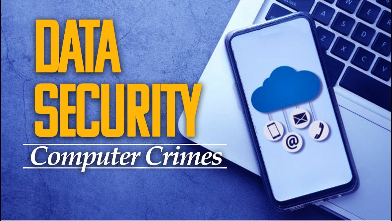 COMPUTER CRIMES EXPLAINED: PROTECT YOUR DATA ONLINE
