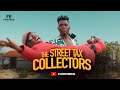 THE STREET TAX COLLECTORS Funnybros Ft OGB CULTIST