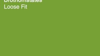 Brothomstates - Loose Fit