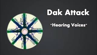 Dak Attack - Hearing Voices