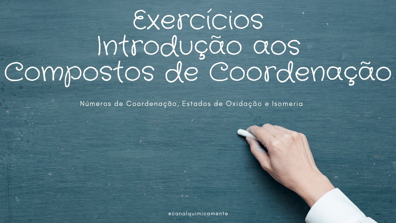Compostos de Coordenação (Complexos) - Exercícios