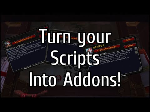 How to turn your Scripts into Addons - World of Warcraft