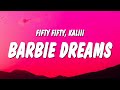 FIFTY FIFTY - Barbie Dreams (Lyrics) ft. Kaliii