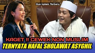 Download lagu Gus Iqdam was shocked that a non-Muslim girl had memorized the Asyghil prayer. mp3