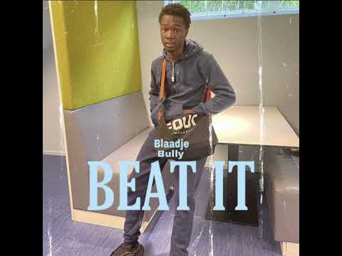 Blaadje x Bully - Beat It