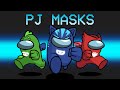 PJ Masks Mod in Among Us