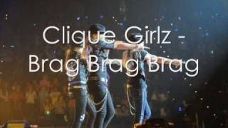 Clique Girlz - Brag, Brag, Brag (Lyrics)