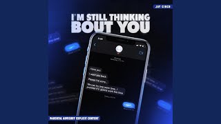 I'm Still Thinking Bout You