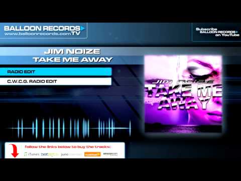 Jim Noize - Take me away  (Radio Edit)