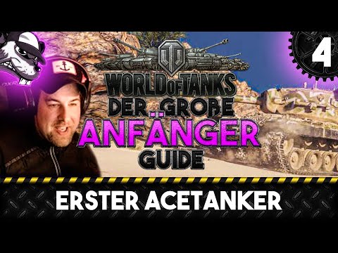 Der große World of Tanks Anfänger Guide #4 "Der erste AceTanker" [Gameplay - Deutsch - WoT]