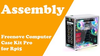 1. Assembly | Tutorial of Freenove Computer Case Kit Pro for Raspberry Pi 5