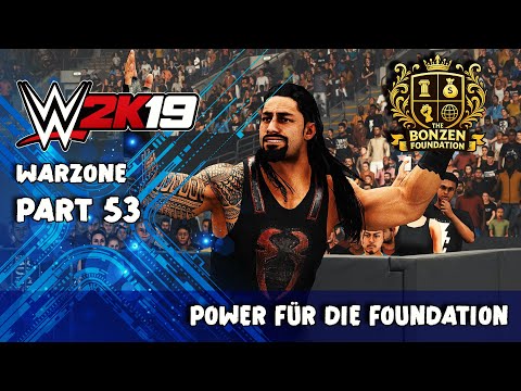 ⚡ WWE 2K19 – War Zone 53: Roman Reigns schließt sich der Foundation an! ⚡
