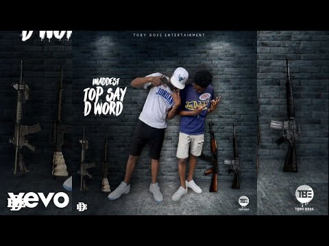 1MADDEST - TOP SAY D WORD (OFFICIAL AUDIO)