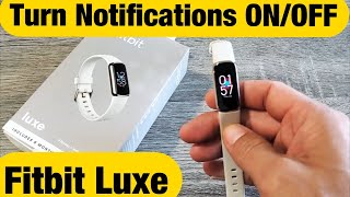 Fitbit Luxe: How to Turn Notification ON/OFF