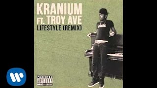 Kranium Feat. Troy Ave " Lifestyle "