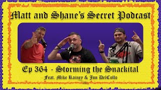 Ep 364 - Storming the Snackital (feat. Mike Rainey & Jon DelCollo) video