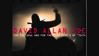 David Allan Coe - Tired Of Honky Tonk Angels And Wine