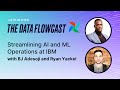 Streamlining AI And ML Operations At IBM With BJ Adesoji And Ryan Yackel