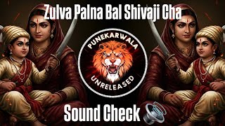 Download lagu Zulva Palna Bal Shivaji Cha || Sound Check || Trending Song || 2026 || Ap Remix - It's Roshya Style mp3