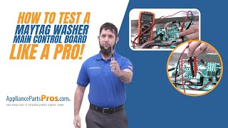 How to Test a Maytag Washer Main Control Board W10480274