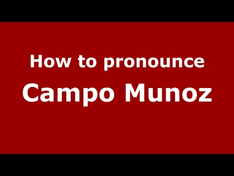 How to pronounce Campo Munoz (Mexico/Mexican Spanish) - PronounceNames.com