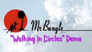 Mr Bungle "Walking In Circles" Demo Version