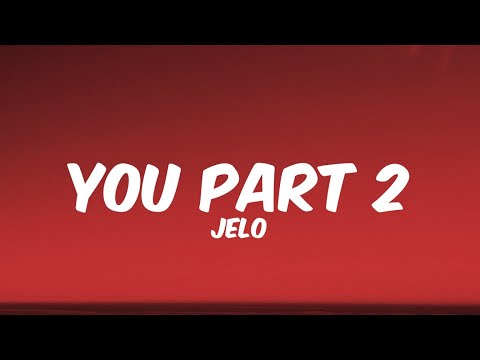 YOU PART 2 - JELO  | Jared B | KiddyBilly || Lyrics
