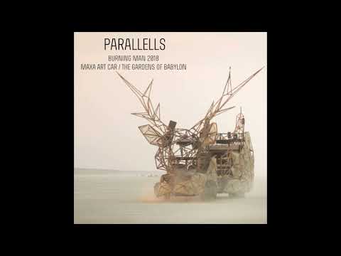 Parallelle @ Burning Man 2018 | Maxa Art Car | The Gardens of Babylon