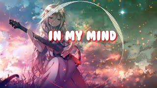 [Nightcore] In My Mind - Maty Noyes (lyrics)