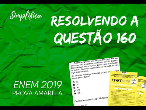 ENEM 2019 - QUESTÃO 160 (CADERNO AMARELO): ANÁLISE COMBINATÓRIA