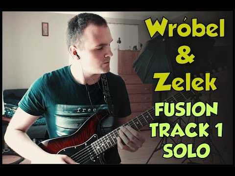 Piotr Wróbel & Bartosz Zelek - Fusion solo