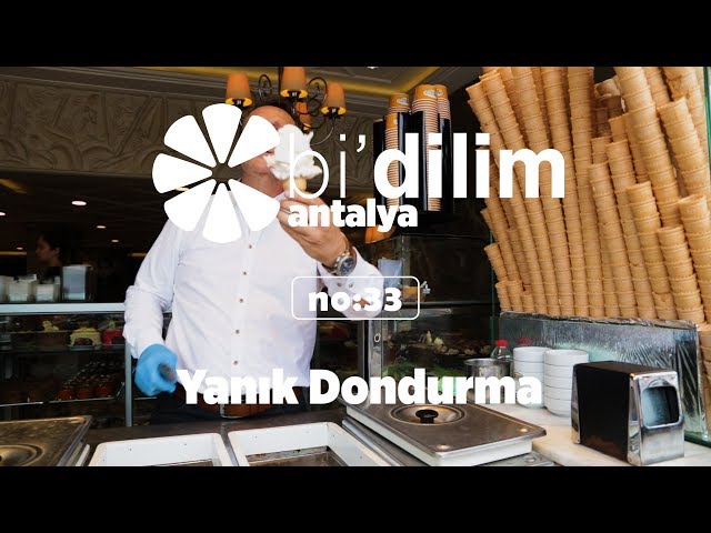 Bi'dilim Antalya / No:33 / Yanık Dondurma