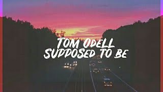 Tom Odell - Supposed To Be // Sub. Español