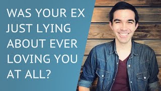 Did My Ex Ever Love Me?