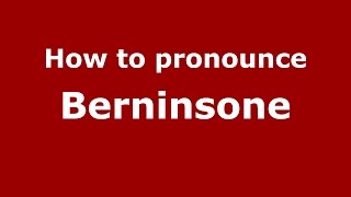 How to pronounce Berninsone