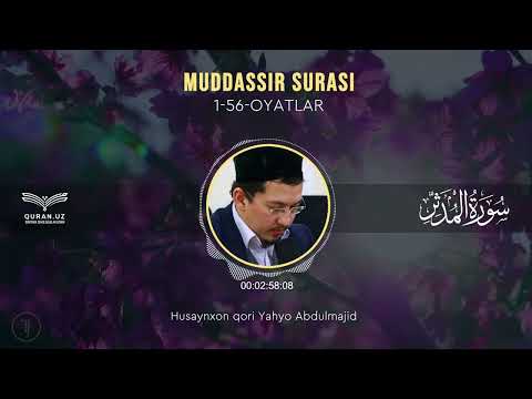 74. MUDDASSIR SURASI 1-56-OYATLAR | HUSAYNXON YAHYO ABDULMAJID