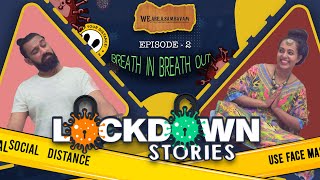 Breath in Breath Out | Lockdown Stories | Episode 02 | S01E02 | Fun Malayalam Meditation