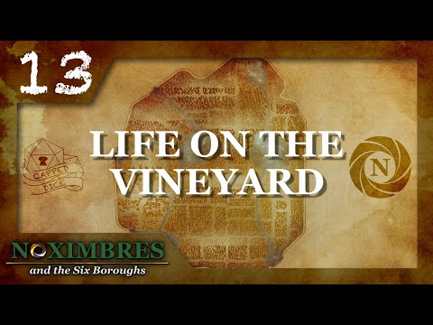 Life on the Vineyard | Session 13 | Noximbres and the Six Boroughs
