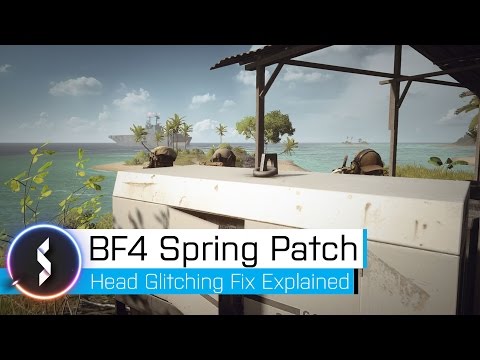 BF4 Spring Patch: Head Glitching Fix Explained! Video