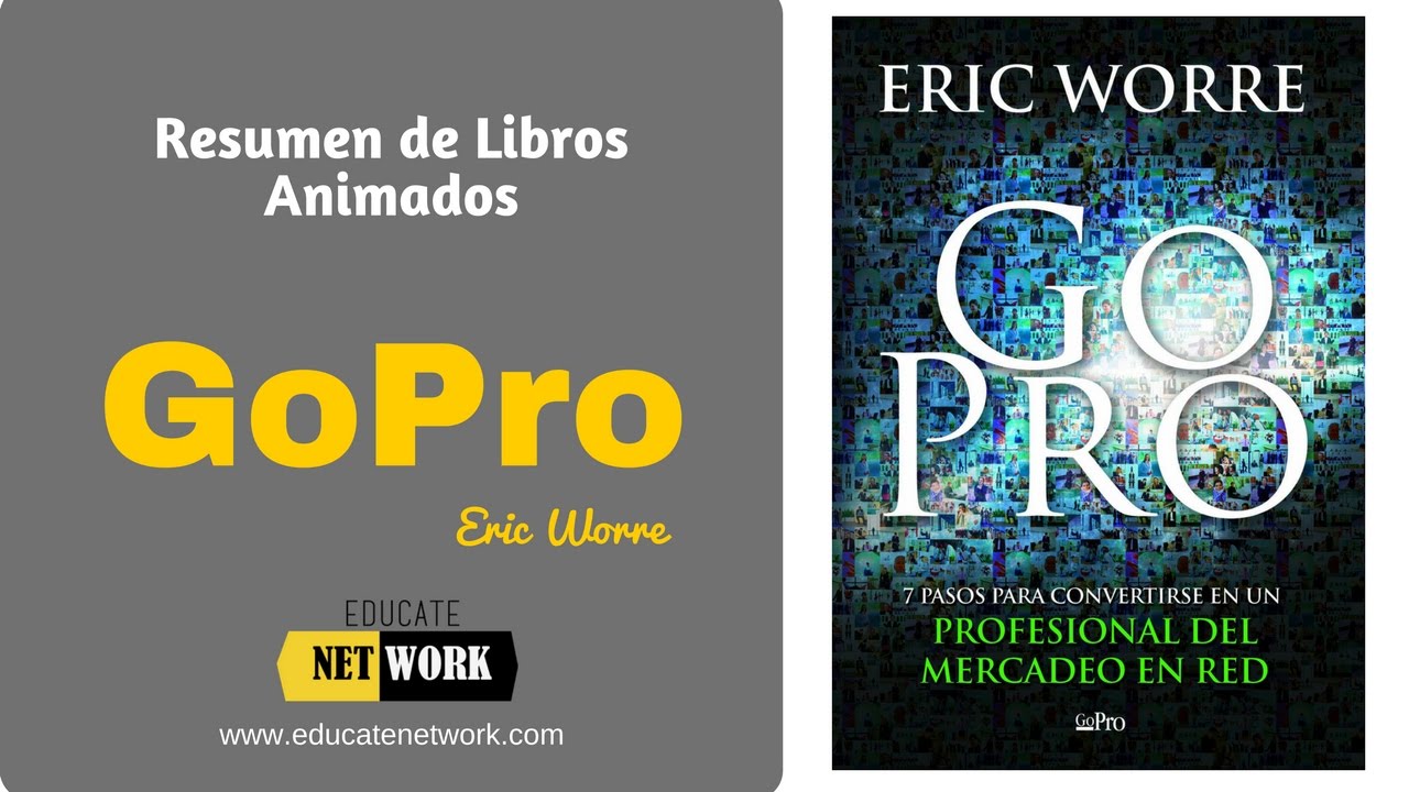 Resumen de libros animados Go Pro Eric Worre [BRUTAL]